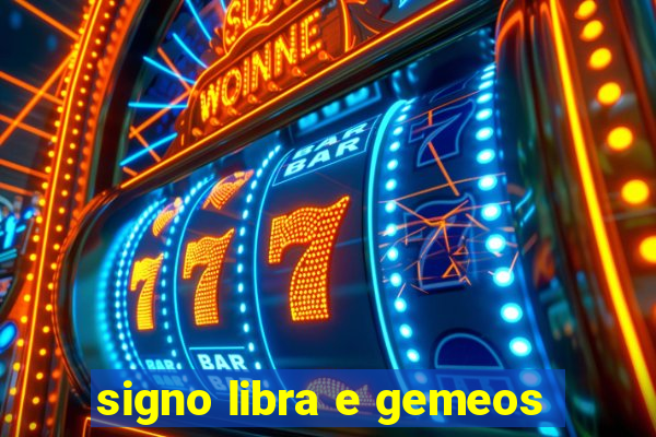 signo libra e gemeos